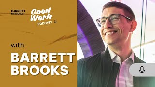What I’ve Learned About Excellence, Purpose, and Showing Up: AMA with Barrett Brooks