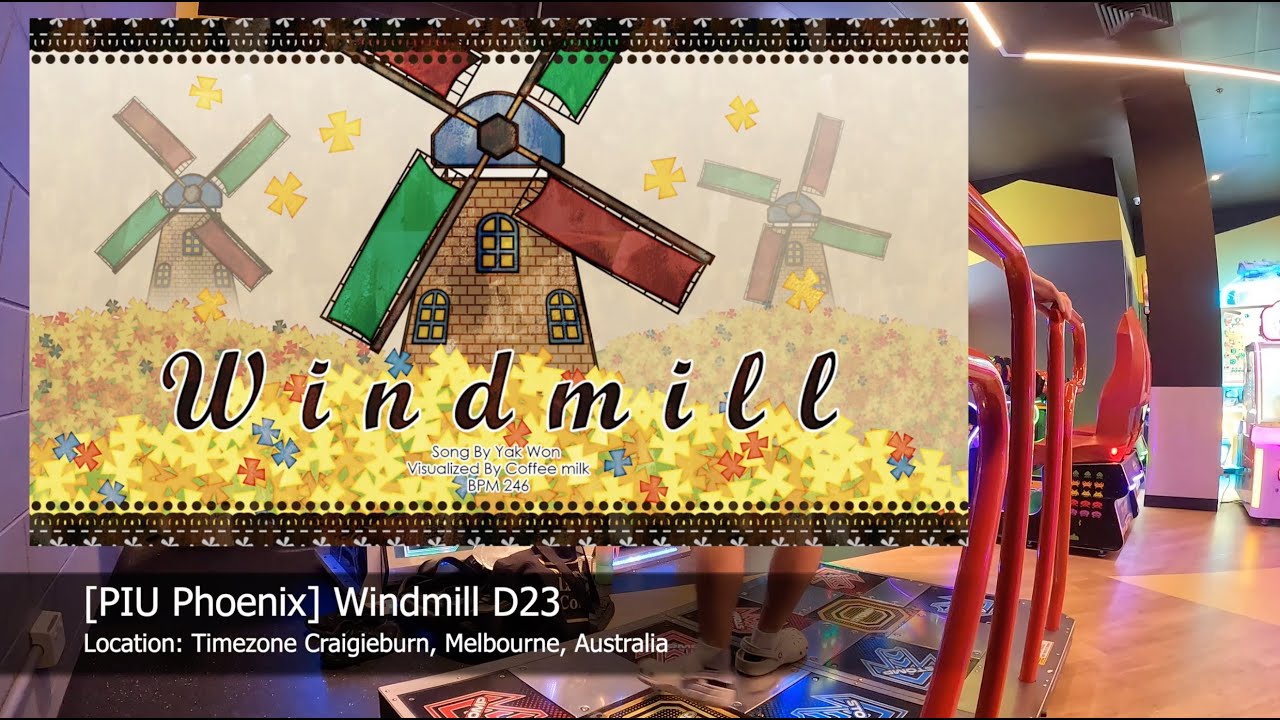 [PIU Phoenix] Windmill D23