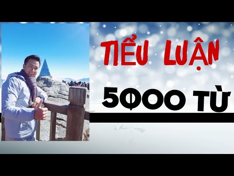 Video Cách triển khai tiểu luận giới hạn 5000 - 7000 từ hoặc... - YouTube