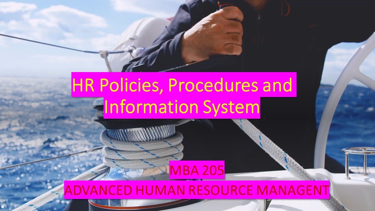 HR Policies, Procedures and Information System