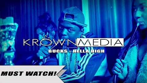 Bucks - Hella High [Music Video] (4K) | KrownMedia