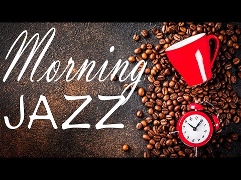 Awakening Coffee JAZZ - Fresh Background JAZZ Music for Breakfast & Wake Up