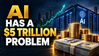«AI Has a $5 Trillion Problem»