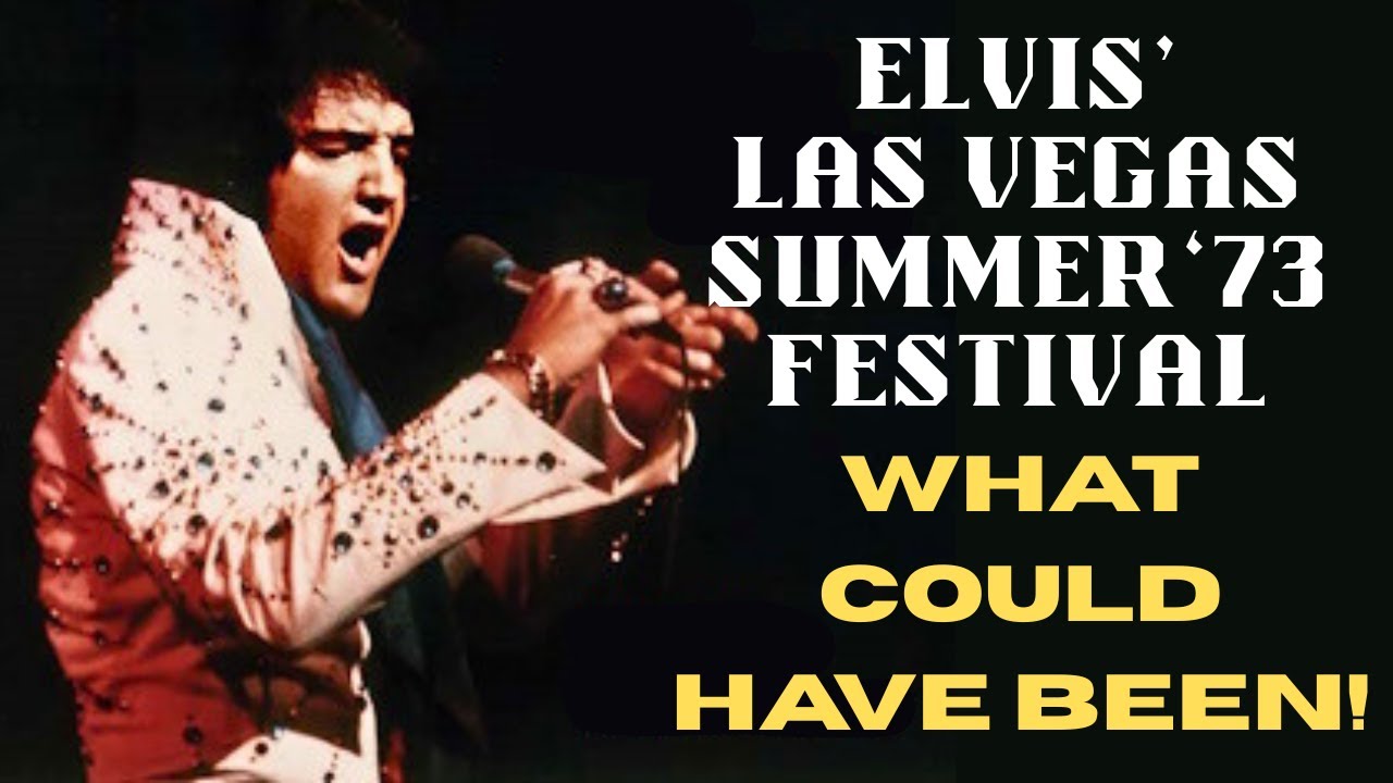 Elvis - Summer Festival '73 - What Could've Been