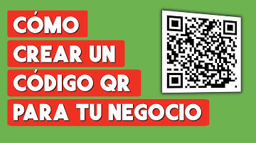 Como Crear un Codigo QR para mi Negocio