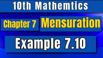 10th Maths Chapter 7 Mensuration Example 7.10 Samacheer Tamil Nadu IQBALMATHS