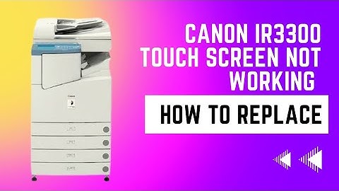 canon ir3300 touch screen not working | how to change touchscreen | best Xerox in 2023