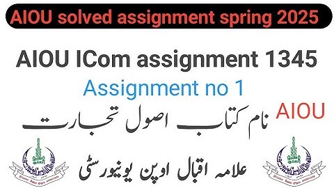 AIOU solved assignment spring 2025 | Book Code 1345 | AIOU ICom  assignment 01 | AIOU Assignment