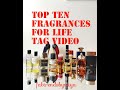 TOP TEN FRAGRANCES FOR LIFE TAG VIDEO |CHANEL, NISHANE, LANCOME, ALGHABRA PARFUMS & BYRON PARFUMS