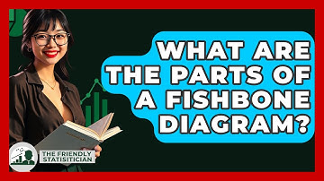 What Are The Parts Of A Fishbone Diagram? - The Friendly Statistician