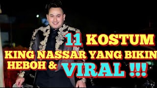 Kostum - kostum KING NASSAR yang MEWAH & MENAWAN | Bikin HEBOH & VIRAL !!!