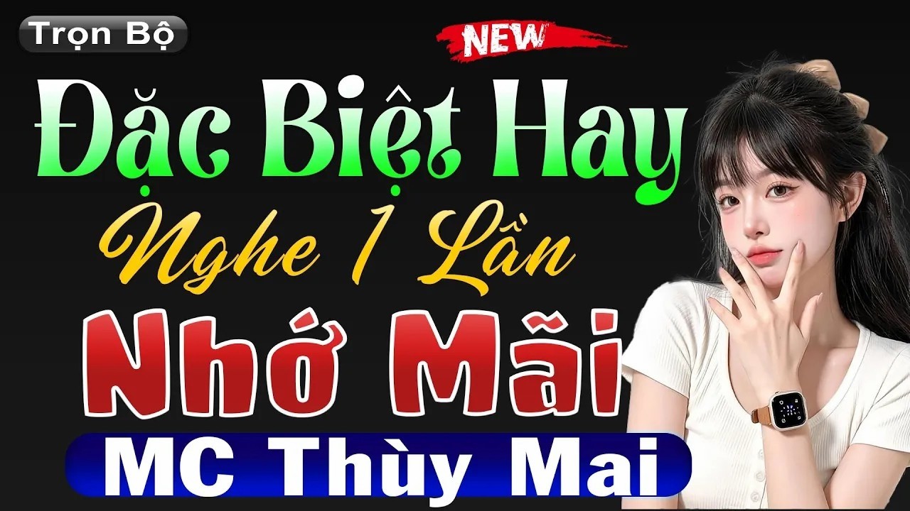 Chuyện ngôn tình hay nhất 2026 - Đặc Biệt Hay Nghe 1 Lần Nhớ Mãi #mcthuymai diễn đọc hấp dẫn