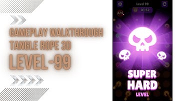 TANGLE ROPE 3D : LEVEL 99 WALKTHROUGH