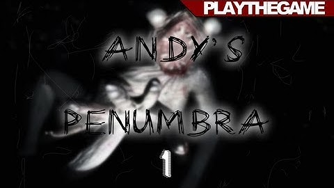 Andy | PENUMBRA #1