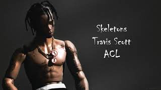 Skeletons - Travis Scott (ACL)