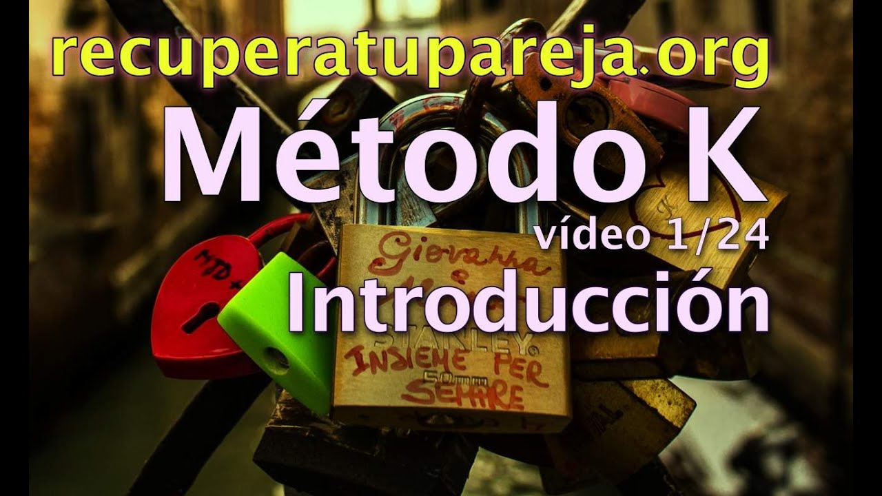 Metodo K Para Recuperar A Tu Pareja