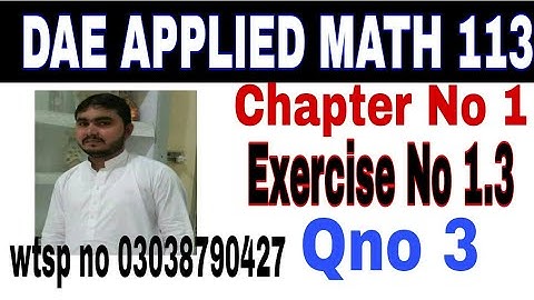 DAE math 113 1st year || applied mathematics 113 ||chapter no 1|| Exercise no 1.3||question no 3
