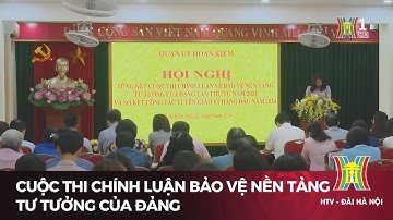 Cuộc thi chính luận bảo vệ nền tảng tư tưởng của Đảng | Tin tức mới nhất hôm nay