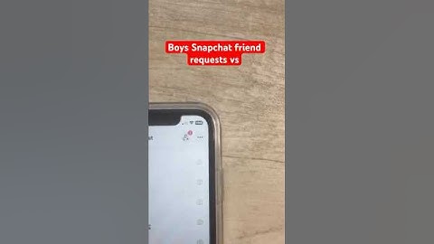 Friend requests- BOYS VS GIRLS #funny #memes #justforlaughs #snapchat #snap #snapscore #relatable