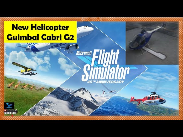  Guimbal Flies in Microsoft Flight Simulator 40th