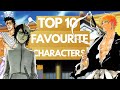 Ranking My TOP 10 FAVOURITE Bleach Characters | Thanks for 10k SUBS!