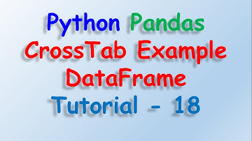 Python Pandas Dataframe crosstab Tutorial 18
