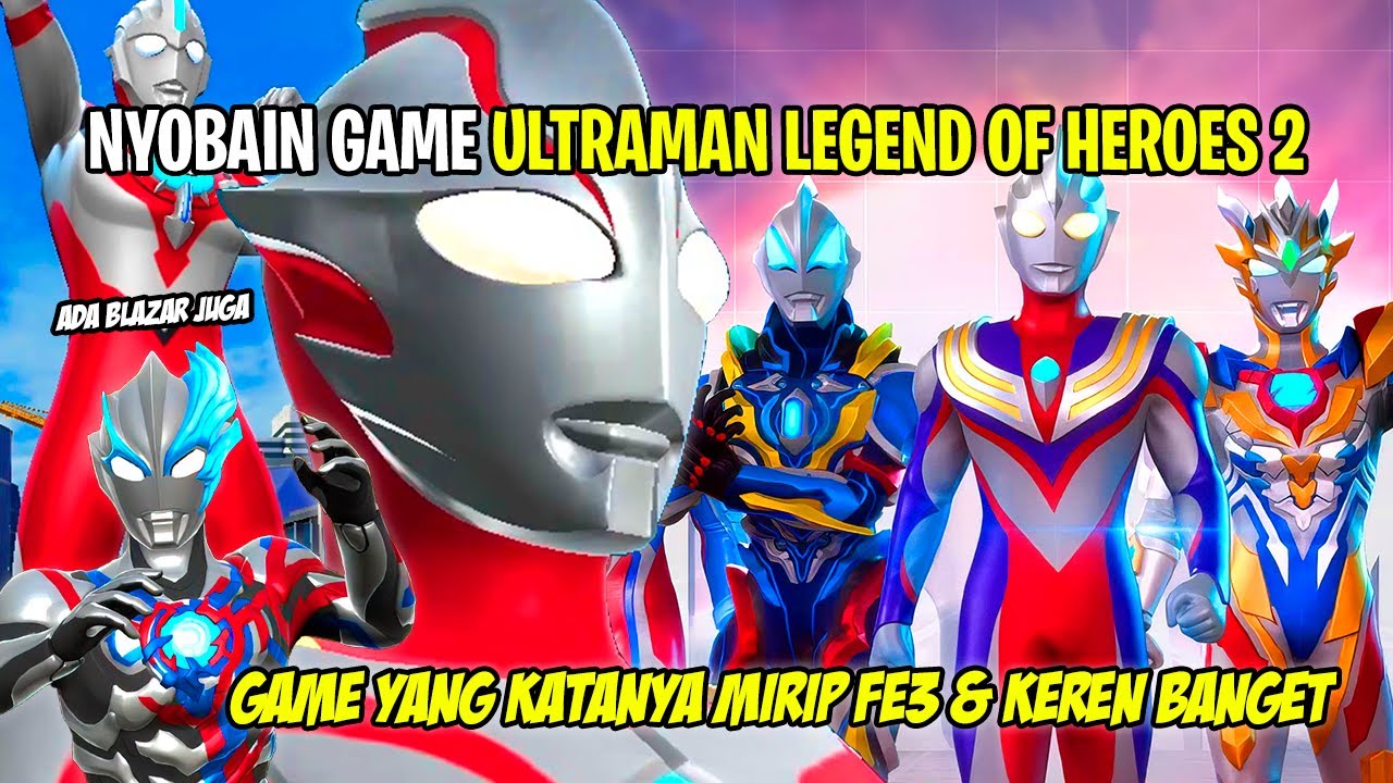 GAME ULTRAMAN YANG MIRIP FE3 ? SERU BANGET !! YOK MAININ !! - Main Game Ultraman Legend Of Heroes 2