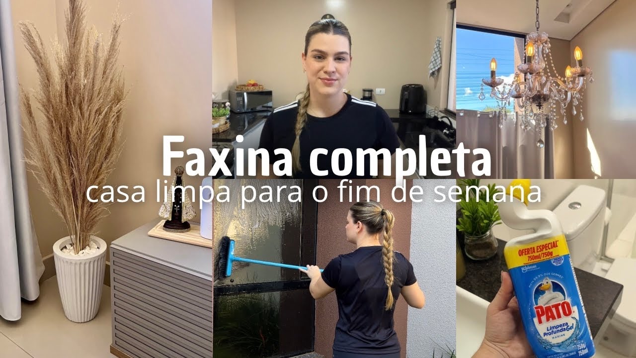 FAXINA PESADA  | deixando a casa em ordem para o final de semana 