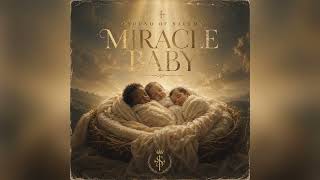 Miracle Baby 👼 (Official Audio Release) - Sounds of Salem Ft. Prophet Joel Ogebe, Apostle Oche Ogebe
