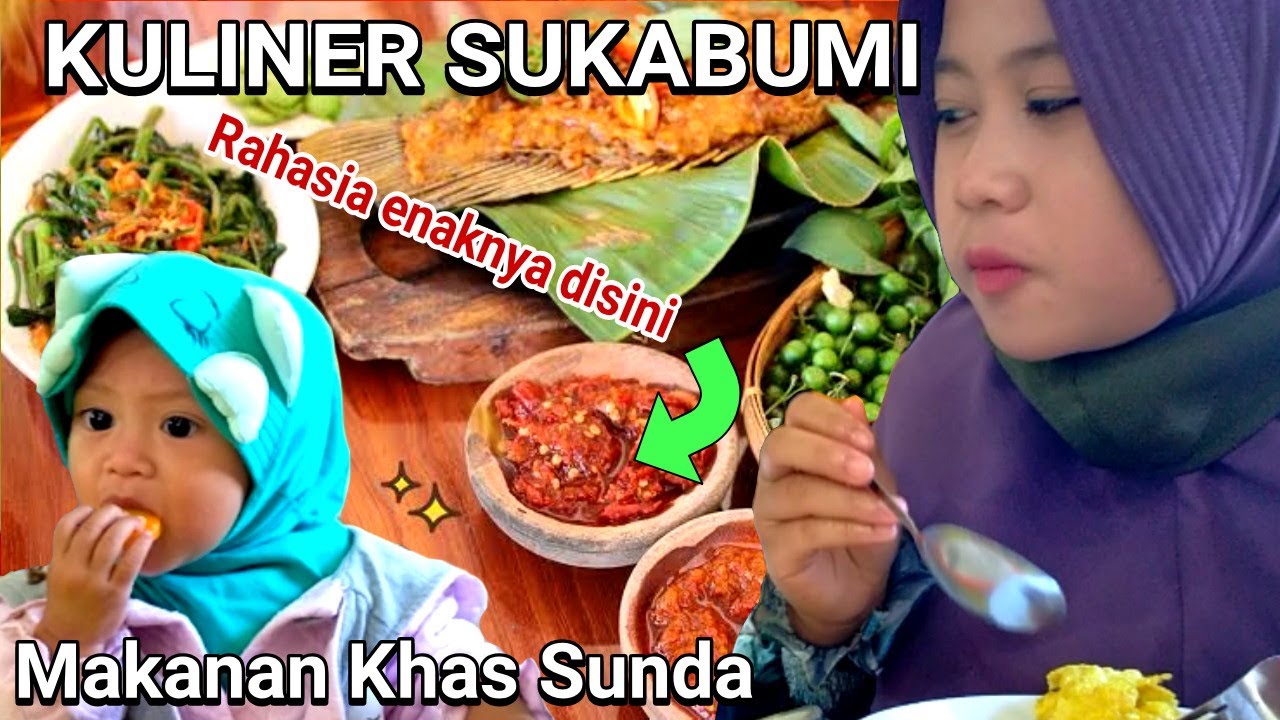 KULINER SUKABUMI Makanan khas Sunda dengan sambal dower yang pedas gila