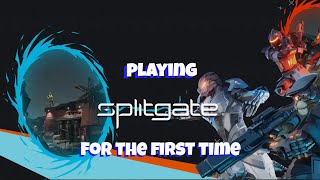 PLAYING SPLITGATE FOR THE FIRST TIME!!! (2023)