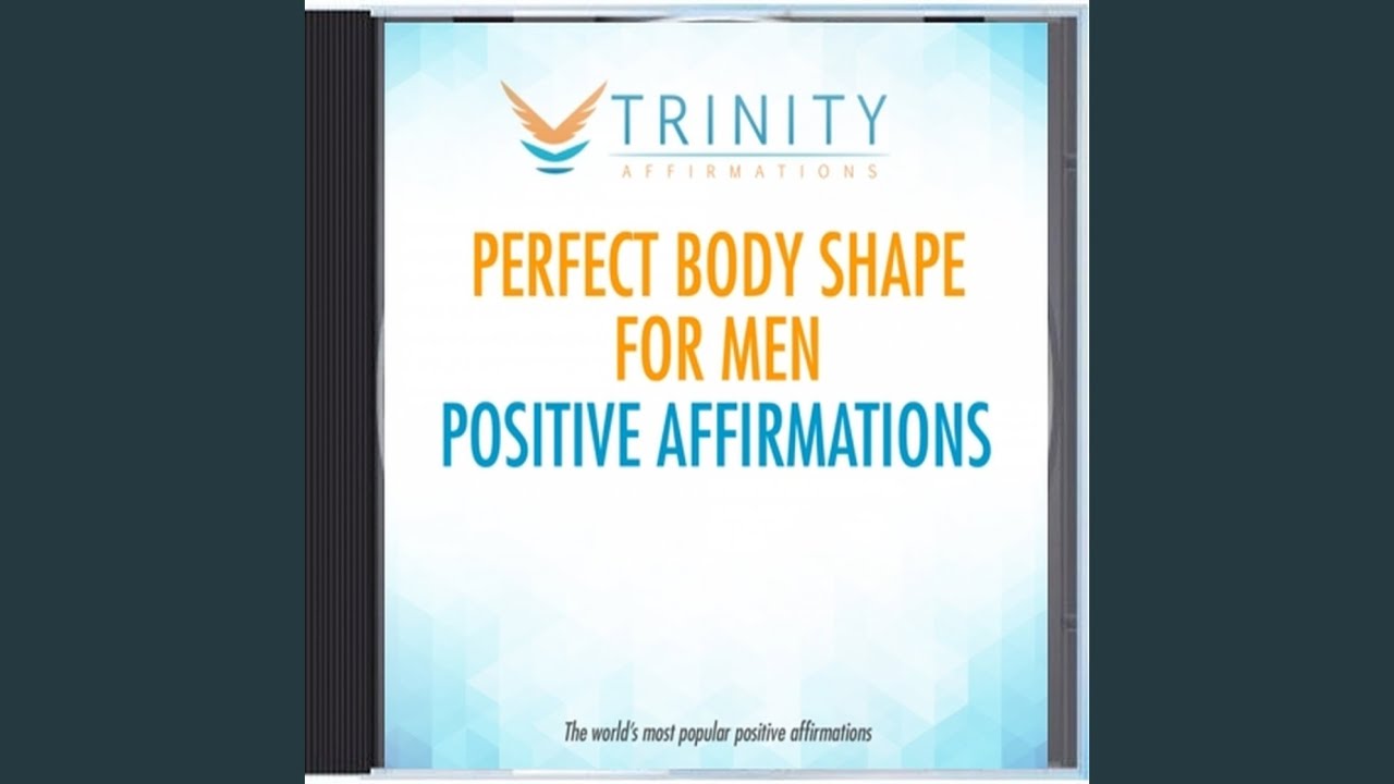 Perfect Body Shape For Men Natural Affirmations