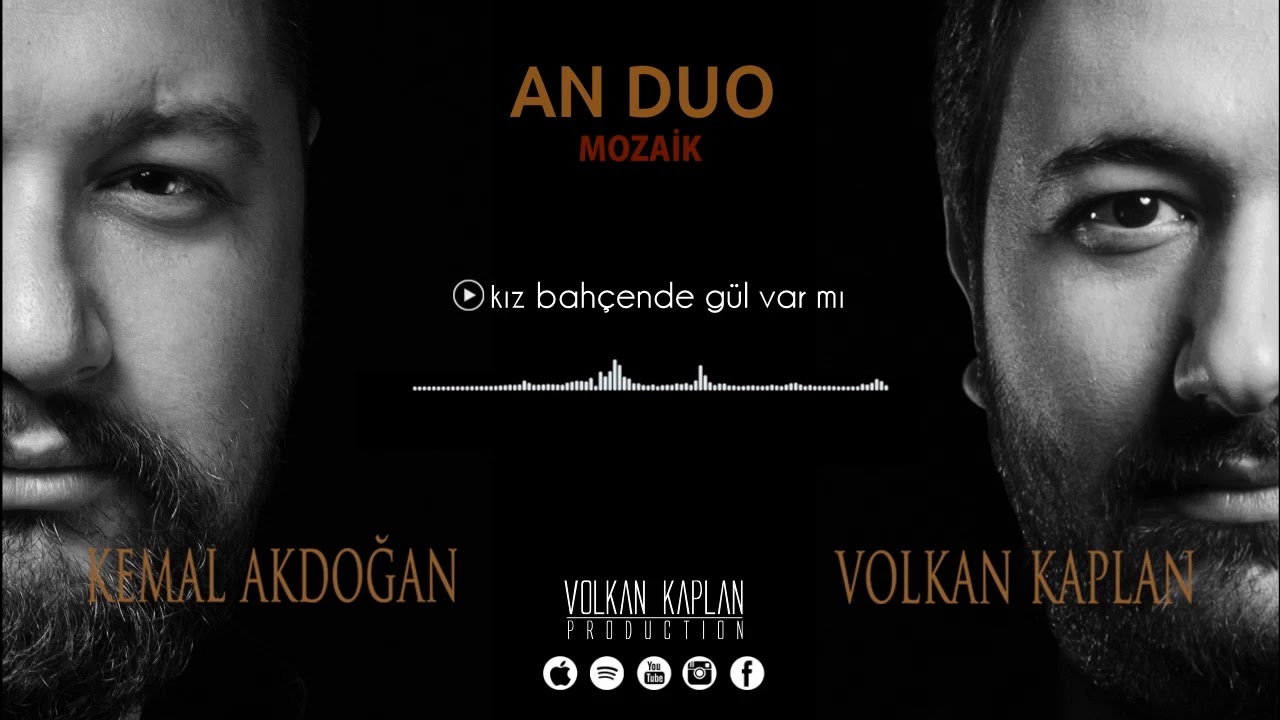 An Duo / Kız Bahçende Gül Var Mı [Mozaik © 2017 Volkan Kaplan Production]