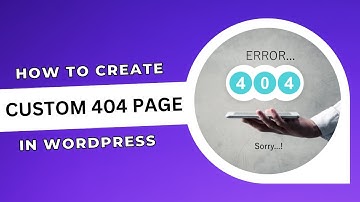 How to Create Custom 404 Pages in WordPress || The SSM Academy