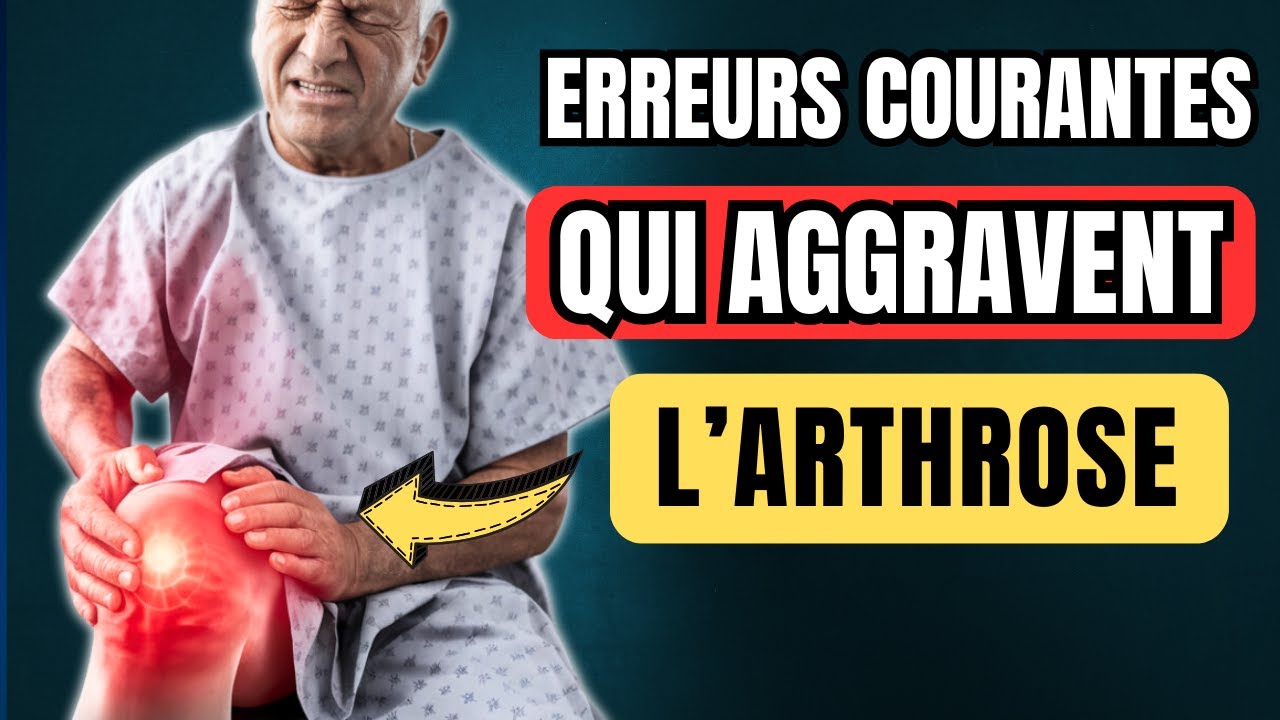 ⛔️7 Erreurs courantes qui AGGRAVENT l'arthrose (à éviter absolument)