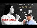 CAMILO SESTO - A CAPELLA - Analizando Una Maravilla