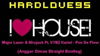 Major Lazer & Afrojack Ft. VYBZ Kartel - Pon De Floor (Angger Dimas Straight Bootleg)