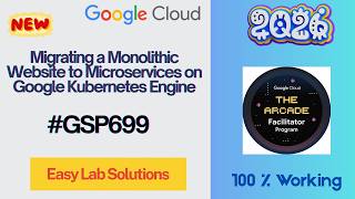 Migrating a Monolithic Website to Microservices on Google Kubernetes Engine | #GSP699 #qwiklabs