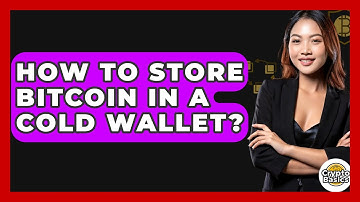How to Store Bitcoin in a Cold Wallet? - CryptoBasics360.com