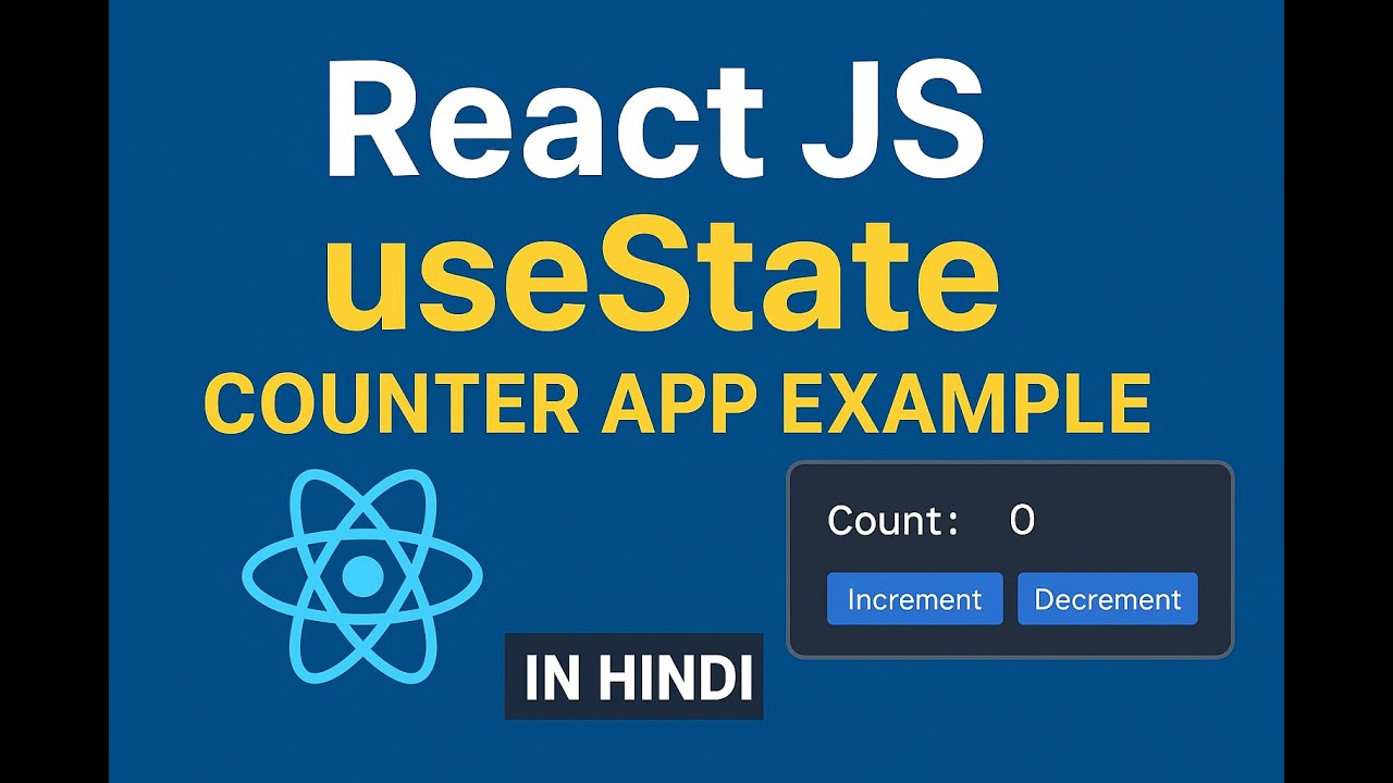 React JS useState Hook Explained in Hindi 🔥 | Build Counter App | React Hooks Tutorial #4