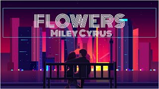 Miley Cyrus - Flowers (Lyrics Video)