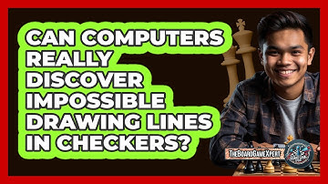 Can Computers Really Discover Impossible Drawing Lines In Checkers? - The Board Game Xpert