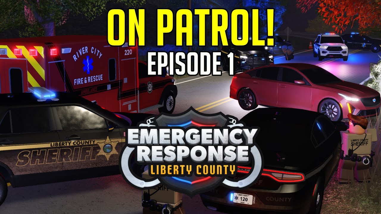 On Patrol! | Emergency Response: Liberty County | Episode 1 - YouTube