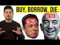 Buy borrow die  how the rich stay rich