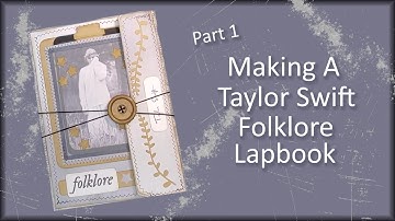 Making a Taylor Swift Folklore Lapbook Part 1 #taylorswift #folklore #junkjournal #lapbook