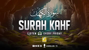Surah Al-Kahf سورة الكهف | THIS WILL MELT YOUR HEART إن شاء الله | Zikrullah TV
