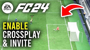 How To Enable Crossplay & Invite Friends In FC 24 - Full Guide