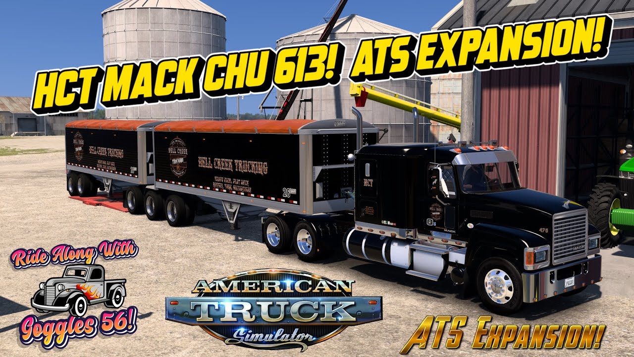 ATS Expansion! Hell Creek Trucking Mack CHU 613! Texas Grain Haul!