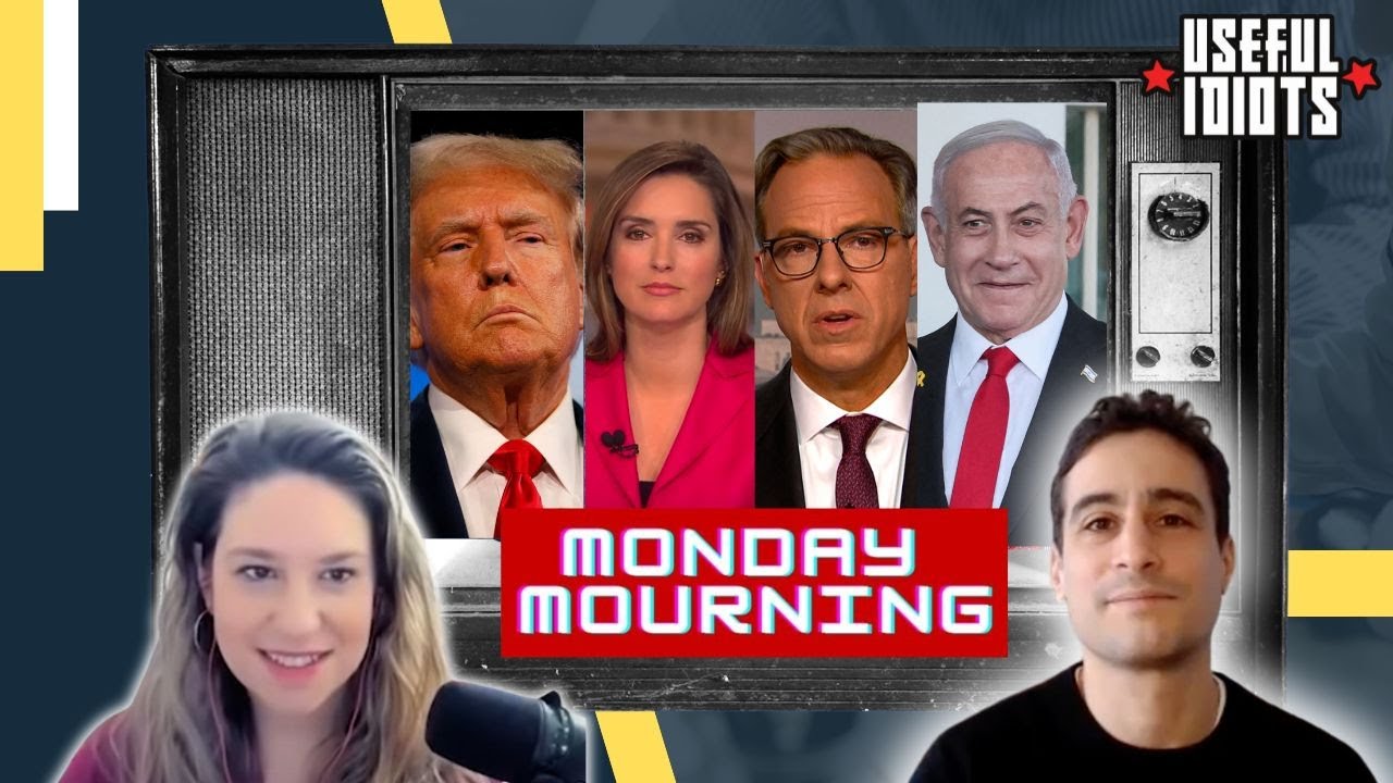 Useful Idiots Monday Mourning with Katie Halper and Aaron Maté