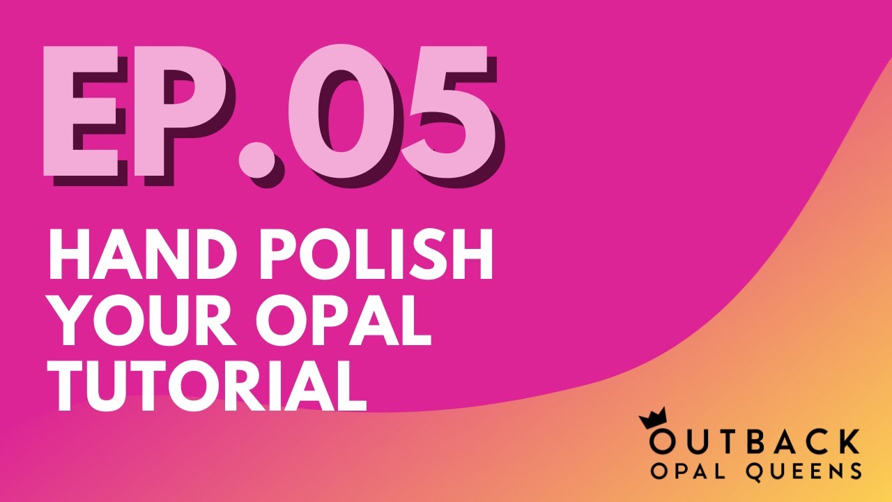 Hand Polish your opal tutorial